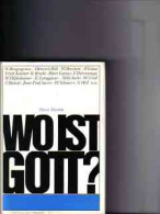 Wo Ist Gott? : Stimmen Unserer Zeit - Altri & Non Classificati