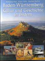 Baden-Württemberg : Kultur Und Geschichte In Bildern - Other & Unclassified