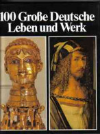 100[Hundert] Große Deutsche : Leben U. Werk - Altri & Non Classificati