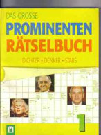 Das Grosse Prominentenrätselbuch 1. Dichter - Denker - Stars - Andere & Zonder Classificatie