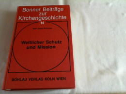 Weltlicher Schutz Und Mission : D. Dt. Protektorat über D. Kath. Mission Von Süd-Shantung. - Sonstige & Ohne Zuordnung