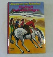 Abenteuer Am Reiterhof. Ein Streit Und Seine Folgen - Andere & Zonder Classificatie