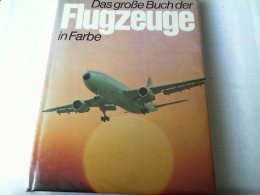 Das Große Buch Der Flugzeuge In Farbe - Technik