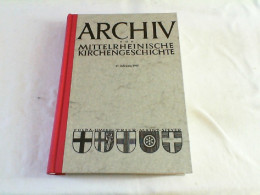 Archiv Für Mittelrheinische Kirchengeschichte Nebst Berichten Zur Kirchlichen Denkmalpflege, 47. Jahrgang - 1 - Other & Unclassified