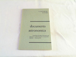 Documenta Astronomica : Eine Ausstellung Historischer Instrumente U. Dokumente Zur Entwicklung D. Astronom. Me - Técnico