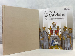 Aufbruch Ins Mittelalter : Die Zeit Der Merowinger. - 4. Neuzeit (1789-1914)