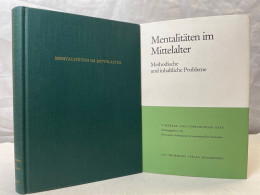 Mentalitäten Im Mittelalter : Methodische U. Inhaltliche Probleme. - 4. Neuzeit (1789-1914)