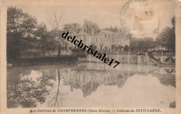 CPA 79 0009 Environs De CHAMPDENIERS - Château Du PETIT-CHÊNE - écrite Et Circulée - Champdeniers Saint Denis