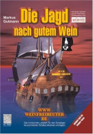 Die Jagd Nach Gutem Wein -  Das Humorvolle Leitwerk Für Den Einsteiger Bis Zum Kenner: Schätze Erkennen Und - Manger & Boire