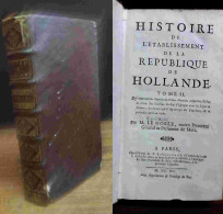 LE NOBLE Eustache - HISTOIRE DE L'ETABLISSEMENT DE LA REPUBLIQUE DE HOLLANDE - TOME II - Tot De 18de Eeuw