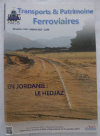 REVUE Transports & Patrimoine Ferroviaires N° 417 Mai 2023 - EN JORDANIE : LE HEDJAZ (PARTIE 2) - TVR NANCY : FIN !!!!!! - Spoorwegen En Trams