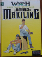 BD LARGO WINCH LA FORTERESSE DE MAKILING 7 EDITIONS REPERAGE DUPUIS 1996 - Autres & Non Classés