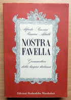 Nostra Favella Grammatica Della Lingua Italiana Alfredo Panzini - Ranieri Allulli Edizioni Scolastiche Mondadori - Sonstige & Ohne Zuordnung