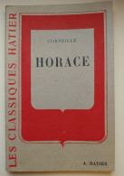 HORACE   CORNEILLE  LES CLASSIQUES HATIERS N° 16 1950 - Auteurs Français