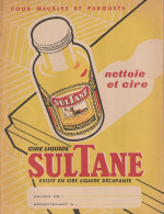 PROTEGE CAHIER ANCIEN SULTANE  CIRE LIQUIDE NETTOIE ET CIRE    VOIR VERSO - Schutzumschläge