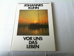 Vor Uns Das Leben. Ein Buch Für Junge Menschen - Sonstige & Ohne Zuordnung