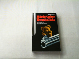 Mörderischer Kuschelbär. - Thriller