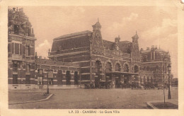 FRANCE - Cambrai - La Gare Ville - Carte Postale Ancienne - Cambrai