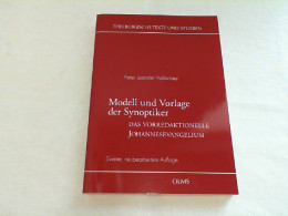 Modell Und Vorlage Der Synoptiker : Das Vorredaktionelle Johannesevangelium. - Sonstige & Ohne Zuordnung