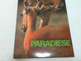 Paradiese : Tiere U. Pflanzen In D. Letzten Urlandschaften Unserer Erde. - Nature