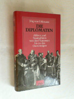 Die Diplomaten : Affären U. Staatsaffären Von D. Pharaonen Bis Zu D. Ostverträgen. - 4. Neuzeit (1789-1914)