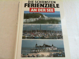 Die Schönsten Ferienziele An Der See - Sonstige & Ohne Zuordnung