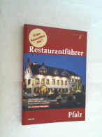 Restaurantführer Pfalz 2008/09: 147 Empfehlungen: Weinstuben, Gemütliche Gasthäuser, Feinschmeckerrestauran - Altri & Non Classificati