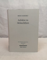 Aufsätze Zu Melanchthon. - 4. Neuzeit (1789-1914)