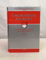 Unterfränkische Geschichte. Band 1. Von Der Germanischen Landnahme Bis Zum Hohen Mittelalter. - 4. 1789-1914