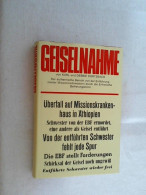 Geiselnahme. - Biografie & Memorie