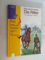 Das Will Ich Wissen - Die Ritter. - Andere & Zonder Classificatie