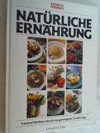 Natürliche Ernährung : Gesund Bleiben Durch Ausgewogene Ernährung. - Food & Drinks