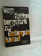 Vom Kohlenbergwerk Zur Gefängniskanzel : Aus D. Leben U. Wirken Vom Park Tucker. - Altri & Non Classificati