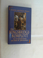 Das Kingsbridgekomplott : Ein Kriminalroman Aus Dem 18. Jahrhundert. - Thriller