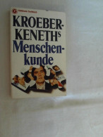 Kroeber-Keneths Menschenkunde : Erkenntnisse U. Erfahrungen Aus 50 Jahren Psycholog. Praxis - Psychology