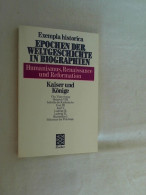 Exempla Historica. -  Bd. 26 : Humanismus, Renaissance Und Reformation. Kaiser Und Könige - Biographies & Mémoirs