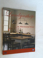 Landgasthöfe In Rheinland-Pfalz : Das Buch Zur Fernsehserie. - Renania-Palatinat