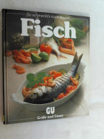 Fisch, Ein Besonderes Bildkochbuch Mit Reizvollen Rezepten - Mangiare & Bere