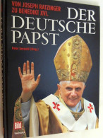 Der Deutsche Papst : Von Joseph Ratzinger Zu Benedikt XVI. - Altri & Non Classificati