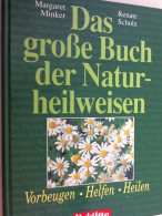 Das Grosse Buch Der Naturheilweisen : Vorbeugen ; Helfen ; Heilen. - Salute & Medicina