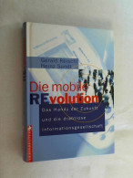 Die Mobile Revolution : Das Handy Der Zukunft Und Die Drahtlose Informationsgesellschaft. - Técnico