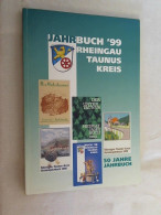 Jahrbuch 1999 Des Rheingau-Taunus-Kreises. Heimatjahrbuch. - Altri & Non Classificati