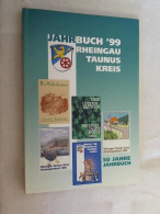 Jahrbuch 1999 Des Rheingau-Taunus-Kreises. Heimatjahrbuch. - Sonstige & Ohne Zuordnung