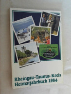 Heimatjahrbuch 1984 Des Rheingau-Taunus-Kreises. - Altri & Non Classificati