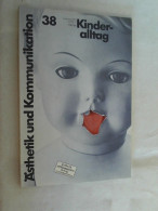 Ästhetik Und Kommunikation - Beiträge Zur Politischen Erziehung: Heft 38, Dezember 1979. - Politica Contemporanea