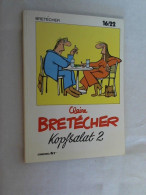 Bretécher, Claire: Kopfsalat; Teil: 2. - Other & Unclassified