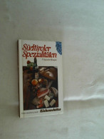 Südtiroler Spezialitäten : [74 Typische Rezepte] - Eten & Drinken