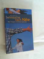 Sehnsucht Nach Nähe : Was Frauen Intimität Bedeutet. - Psychologie