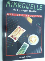 Mikrowelle, Die Junge Welle : Mit 200 Rezepten. - Essen & Trinken