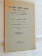 Die Altprovenzalische Prosanovelle - Eine Literarhistorische Kritik Der Trobador Biographien ( Inaugural Disse - Filosofía